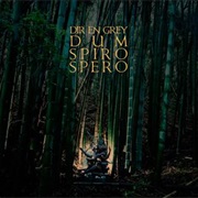 Dum Spiro Spero - Dir En Grey (2011)
