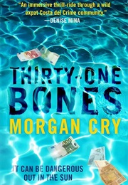 Thirty-One Bones (Morgan Cry)