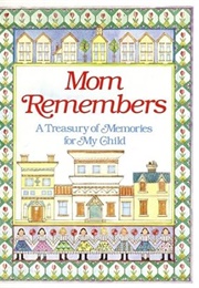 Mom Remembers (Mom)