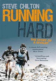 Running Hard: The Story of a Rivalry (Steve Chilton)