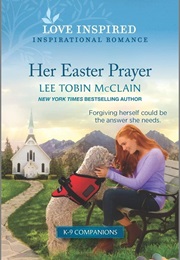 Her Easter Prayer (Lee McClain)
