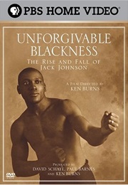 Unforgivable Blackness: The Rise and Fall of Jack Johnson (2004)