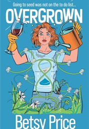 Overgrown (Betsy Price)