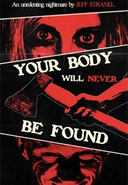 Your Body Will Never Be Found (Jeff Strand)