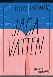 Jaga Vatten (Ellen Strömberg)