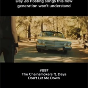 #442 Don't Let Me Down by the Chainsmokers Featuring Daya