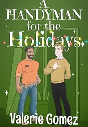 A Handyman for the Holidays (Valerie Gomez)