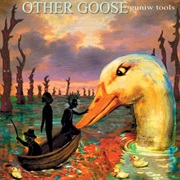 Other Goose (Guniw Tools, 1997)