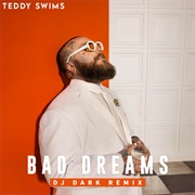 Bad Dreams - Teddy Swims