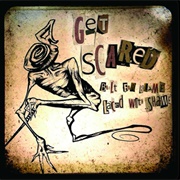 Built for Blame Laced With Shame- Get Scared