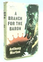 A Branch for the Baron (John Creasey as Anthony Morton)