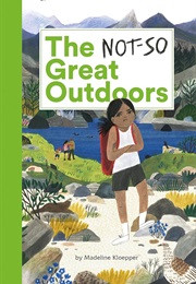 The Not-So-Great Outdoors (Madeline Kloepper)