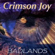 Crimson Joy – Badlands