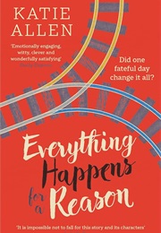 Everything Happens for a Reason (Katie Allen)