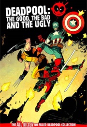 Deadpool: The Good, the Bad and the Ugly (Hachette Partworks Collection)