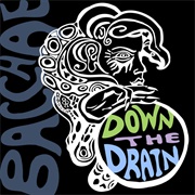 Down the Drain - Bacchae