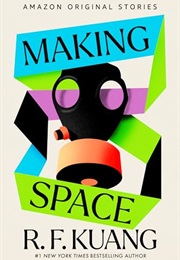 Making Space (R.F. Kuang)
