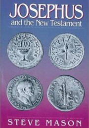 Josephus and the New Testament (Steve Mason)