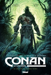 The Cimmerian: Beyond the Black River (Mathieu Gabella, Anthony Jean)