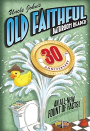 Uncle John's Old Faithful 30th Anniversary Bathroom Reader (Bathroom Readers' Institute)