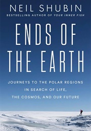 Ends of the Earth (Neil Shubin)