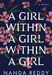 A Girl Within a Girl Within a Girl (Nanda Reddy)