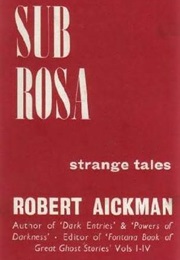Sub Rosa (Robert Aickman)
