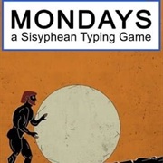 Mondays: A Sisyphean Typing Game