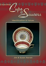 Collectible Cups & Saucers (Collectible Cups and Saucers) (Jim Harran)