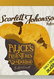 Alice's Adventures in Wonderland: Audible (Lewis Carroll - Read by Scarlett Johansson)