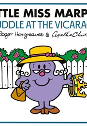 Little Miss Marple in Muddle at the Vicarage (Roger Hargreaves and Agatha Christie)