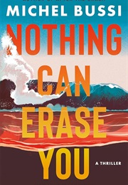 Nothing Can Erase You (Michel Bussi)
