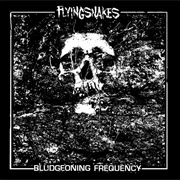 Flyingsnakes - Bludgeoning Frequency
