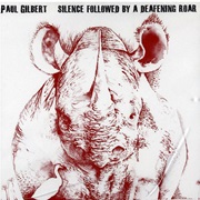 Silence Followed by a Deafening Roar - Paul Gilbert (2008)