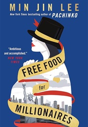 Free Food for Millionaires (Min Jin Lee)