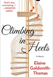 Climbing in Heels (Elaine Goldsmith-Thomas)