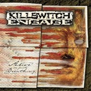 Alive or Just Breathing - Killswitch Engage (2002)