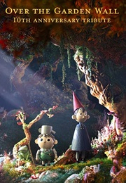 Over the Garden Wall (10th Anniversary Tribute) (2024)