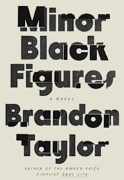Minor Black Figures (Brandon Taylor)