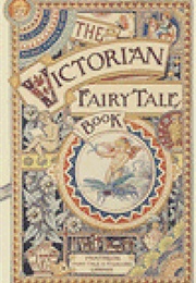 The Victorian Fairy Tale Book (Michael Patrick Hearn)