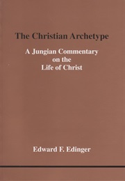 The Christian Archetype (Edward F. Edinger)