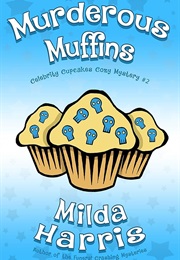 Murderous Muffins (Milda Harris)