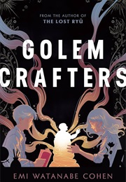 Golem Crafters (Emi Watanabe Cohen)
