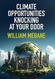Climate Opportunities Knocking at Your Door (William Mebane)
