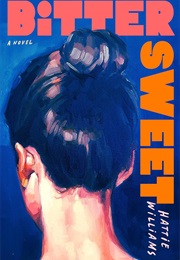 Bitter Sweet (Hattie Williams)