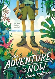 The Adventure Is Now (Jess Redman)