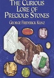 The Curious Lore of Precious Stones (George Frederick Kunz)