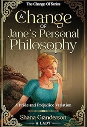 A Change of Jane's Personal Philosophy (Shana Granderson)