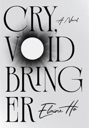 Cry, Voidbringer (Elaine Ho)