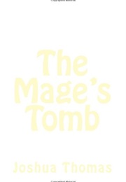 The Mage's Tomb (Joshua Thomas)
